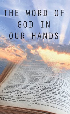 bokomslag The Word of God in Our Hands