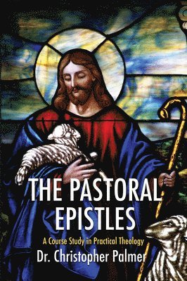 bokomslag The Pastoral Epistles