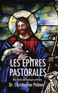 bokomslag Les Epitres Pastorales