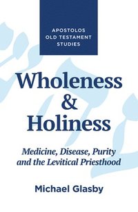 bokomslag Wholeness and Holiness