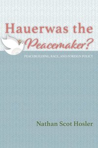 bokomslag Hauerwas the Peacemaker?