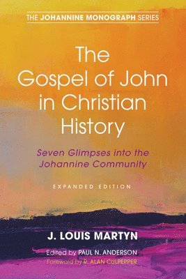 bokomslag The Gospel of John in Christian History, (Expanded Edition)