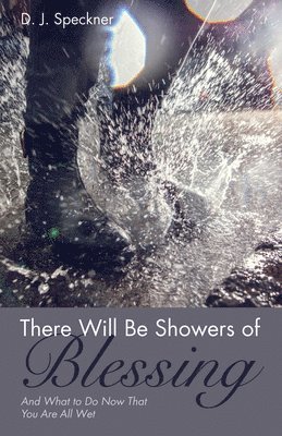 There Will Be Showers of Blessing 1