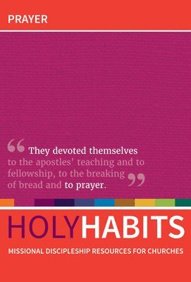 Andrew Roberts, Neil Johnson - Holy Habits: Prayer, Häftad