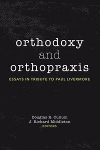 bokomslag Orthodoxy and Orthopraxis