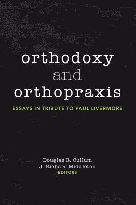 bokomslag Orthodoxy and Orthopraxis