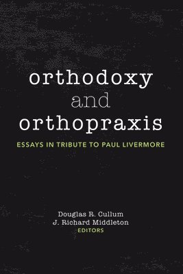 Orthodoxy and Orthopraxis