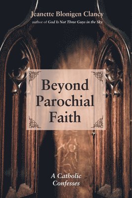 Beyond Parochial Faith 1
