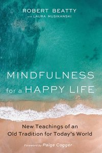 bokomslag Mindfulness for a Happy Life
