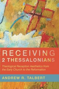 bokomslag Receiving 2 Thessalonians