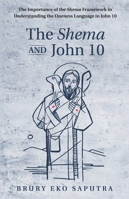 The Shema and John 10 1