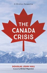 bokomslag The Canada Crisis