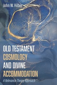 bokomslag Old Testament Cosmology and Divine Accommodation