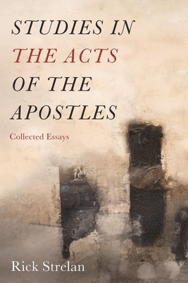 Rick Strelan - Studies in the Acts of the Apostles, Häftad