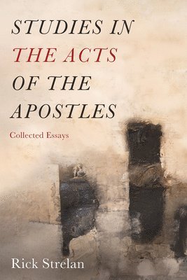 Rick Strelan - Studies in the Acts of the Apostles, Inbunden