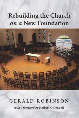 Rebuilding the Church on a New Foundation 1