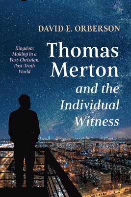 Thomas Merton and the Individual Witness 1