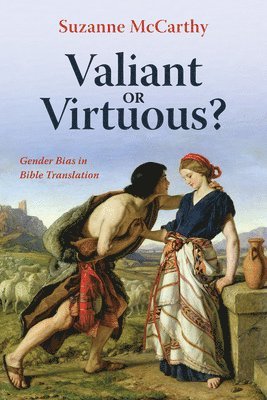 Valiant or Virtuous? 1