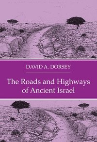 bokomslag The Roads and Highways of Ancient Israel