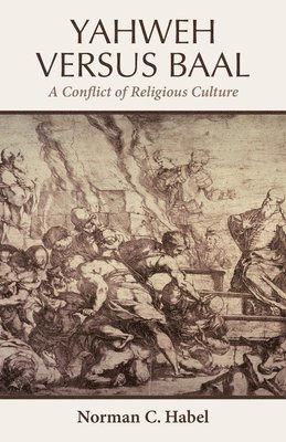 Norman C Habel - Yahweh Versus Baal, Inbunden
