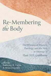 bokomslag Re-Membering the Body