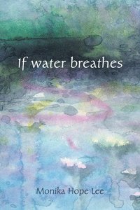 bokomslag If water breathes