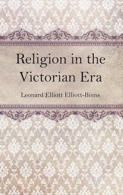 bokomslag Religion in the Victorian Era