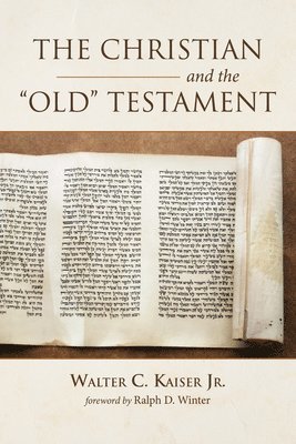 Walter C Kaiser Jr - Christian and the Old Testament, Häftad