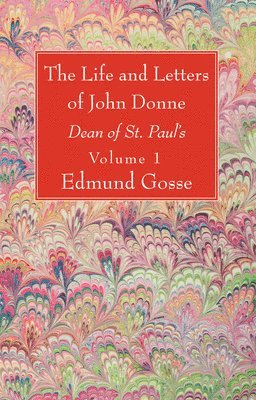 bokomslag Life and Letters of John Donne, Vol I