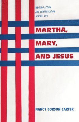 bokomslag Martha, Mary, and Jesus