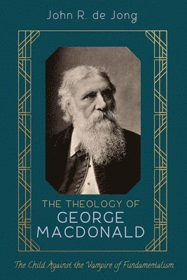 bokomslag The Theology of George MacDonald