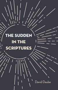 bokomslag The Sudden in the Scriptures