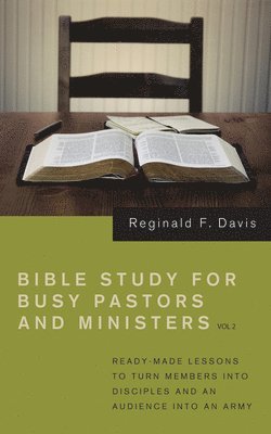 Bible Study for Busy Pastors and Ministers, Volume 2 1