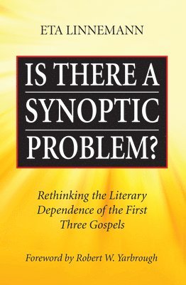 Eta Linnemann - Is There A Synoptic Problem?, Häftad