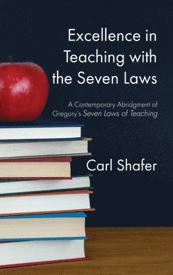 bokomslag Excellence in Teaching with the Seven Laws