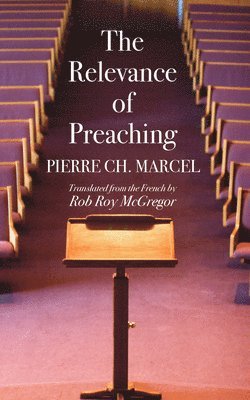 The Relevance of Preaching 1