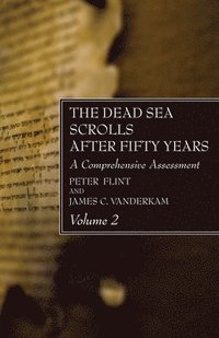 bokomslag The Dead Sea Scrolls After Fifty Years, Volume 2