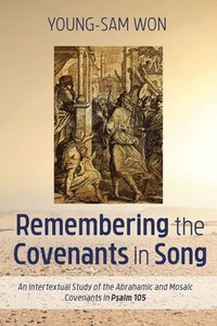 bokomslag Remembering the Covenants in Song