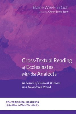 Cross-Textual Reading of Ecclesiastes with the Analects 1