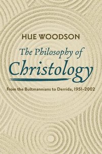 bokomslag The Philosophy of Christology
