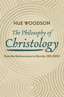 bokomslag The Philosophy of Christology