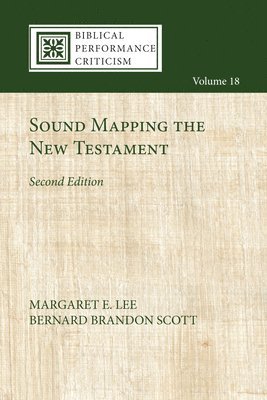 Margaret E Lee, Bernard Brandon Scott - Sound Mapping the New Testament, Second Edition, Häftad