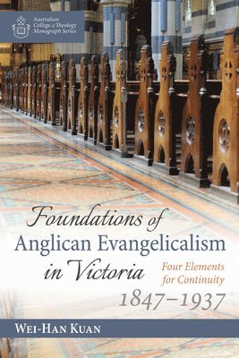 Foundations of Anglican Evangelicalism in Victoria 1