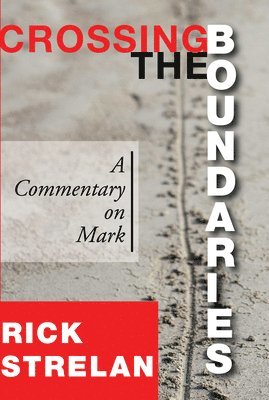 Rick Strelan - Crossing the Boundaries, Inbunden