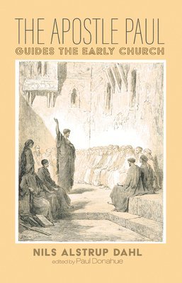 bokomslag The Apostle Paul Guides the Early Church