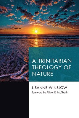 A Trinitarian Theology of Nature 1