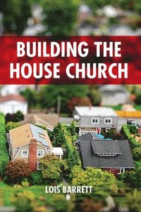 bokomslag Building the House Church