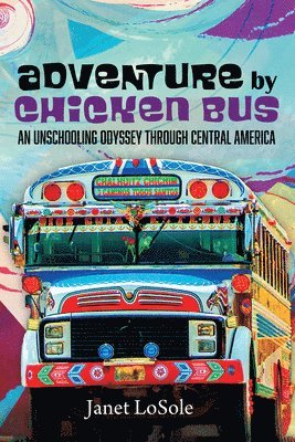 Adventure by Chicken Bus 1