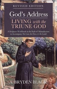 bokomslag God's Address-Living with the Triune God, Revised Edition