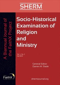 bokomslag Socio-Historical Examination of Religion and Ministry, Volume 1, Issue 2
